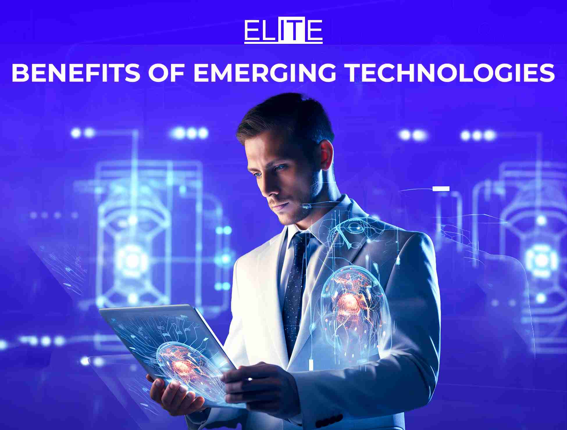 Benefits of Emerging Technologies