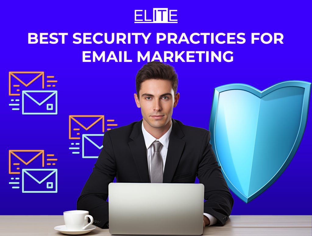 Best Security Practices for Email Marketing