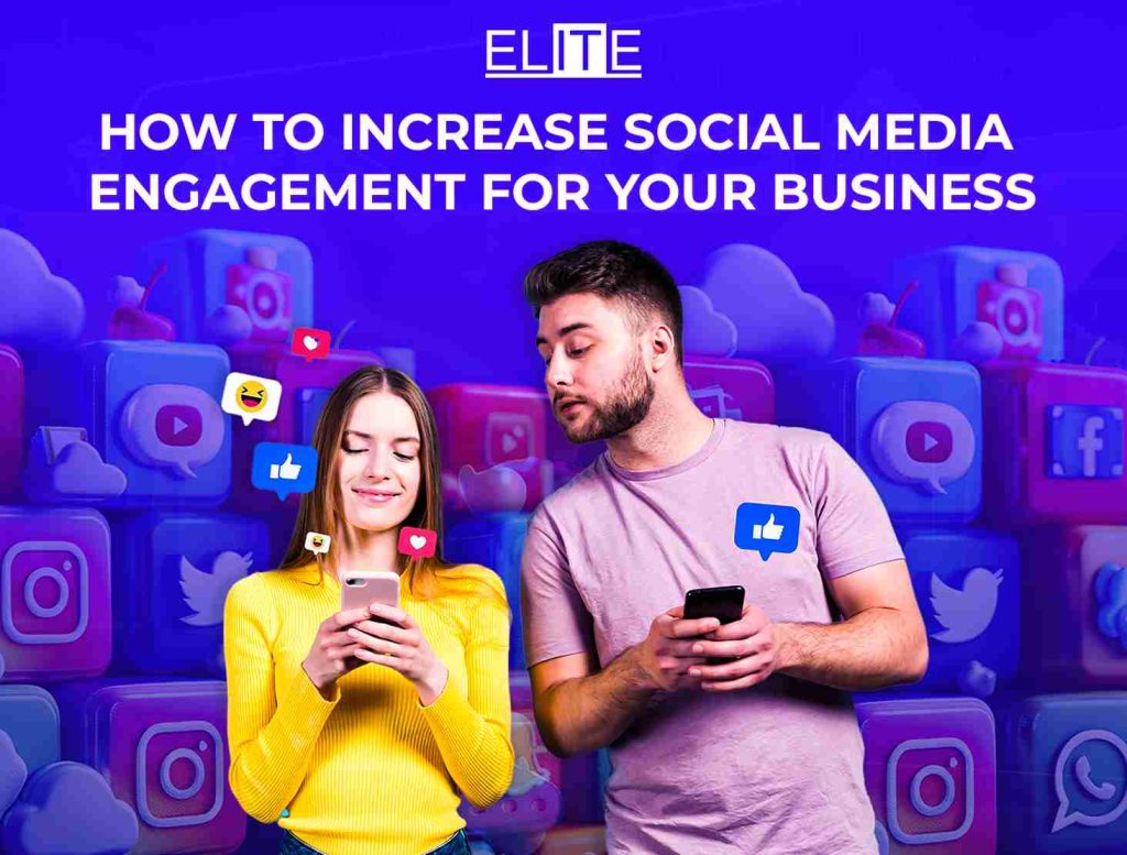 How to Increase Social Media Engagement for Your Business