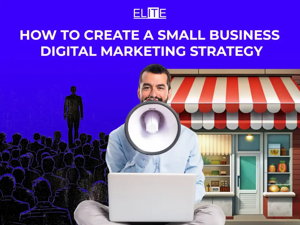 How to create a small business digital marketing strategy